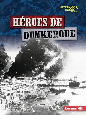 Hroes de Dunkerque (Die Helden von Dünkirchen) - Hroes de Dunkerque (Heroes of Dunkirk)