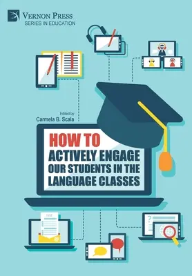 Wie wir unsere Schüler aktiv in den Sprachunterricht einbinden können - How to actively engage our students in the language classes
