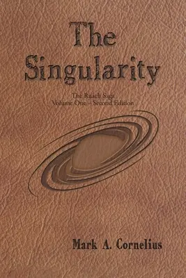 Die Singularität: Die Ruach-Saga Band eins - Zweite Auflage - The Singularity: The Ruach Saga Volume One-Second Edition