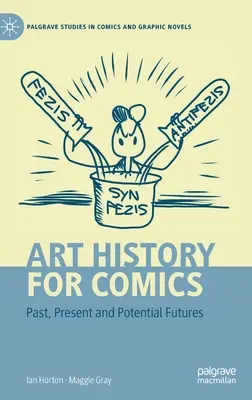 Kunstgeschichte für Comics: Vergangenheit, Gegenwart und mögliche Zukünfte - Art History for Comics: Past, Present and Potential Futures