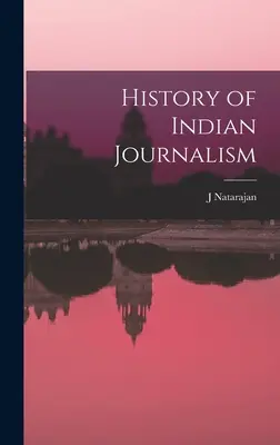 Geschichte des indischen Journalismus - History of Indian Journalism