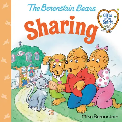 Teilen (Berenstain Bären Gaben des Geistes) - Sharing (Berenstain Bears Gifts of the Spirit)