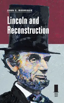 Lincoln und der Wiederaufbau - Lincoln and Reconstruction