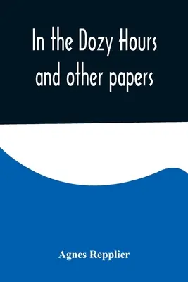 In den Dozy Hours und anderen Papieren - In the Dozy Hours and other papers