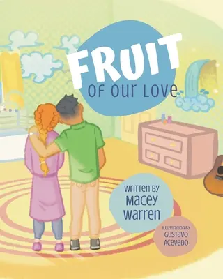 Die Frucht unserer Liebe - Fruit of Our Love
