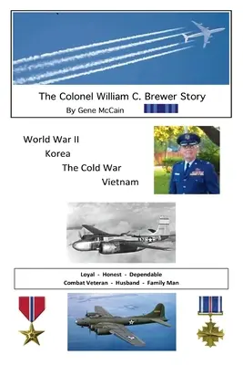 Die Geschichte von Oberst William C. Brewer - The Colonel William C. Brewer Story