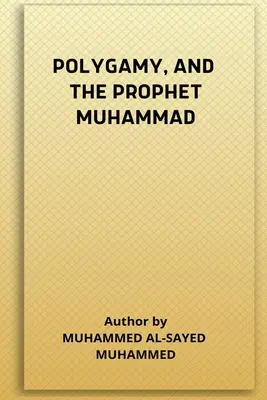Polygamie und der Prophet Muhammad - Polygamy, and the Prophet Muhammad