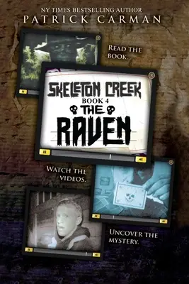 Skeleton Creek #4: Der Rabe - Skeleton Creek #4: The Raven