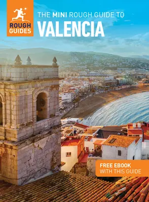 The Mini Rough Guide to Valencia (Reiseführer mit Gratis-Ebook) - The Mini Rough Guide to Valencia (Travel Guide with Free Ebook)