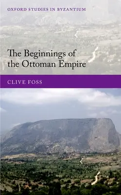 Die Anfänge des Osmanischen Reiches - The Beginnings of the Ottoman Empire