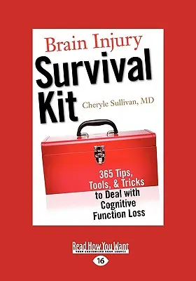 Überlebenspaket für Hirnverletzte: 365 Tipps, Werkzeuge und Tricks für den Umgang mit dem Verlust kognitiver Funktionen (Easyread Large Edition) - Brain Injury Survival Kit: 365 Tips, Tools, & Tricks to Deal with Cognitive Function Loss (Easyread Large Edition)