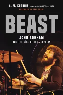 Biest: John Bonham und der Aufstieg von Led Zeppelin - Beast: John Bonham and the Rise of Led Zeppelin