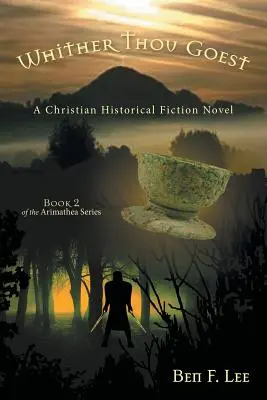 Wohin du gehst: Ein christlicher historischer Roman - Whither Thou Goest: A Christian Historical Fiction Novel