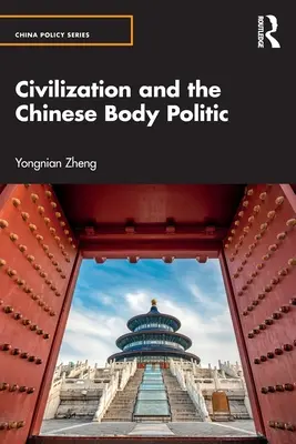 Zivilisation und die chinesische Körperpolitik - Civilization and the Chinese Body Politic