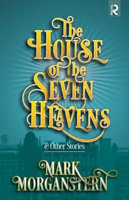 Das Haus der sieben Himmel: und andere Geschichten - The House of the Seven Heavens: and Other Stories