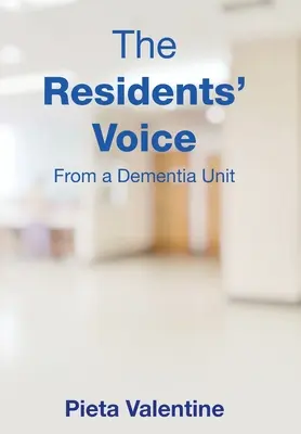 The Residents' Voice: Aus einer Demenzabteilung - The Residents' Voice: From a Dementia Unit