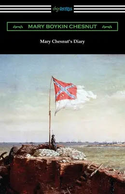 Mary Chesnuts Tagebuch - Mary Chesnut's Diary