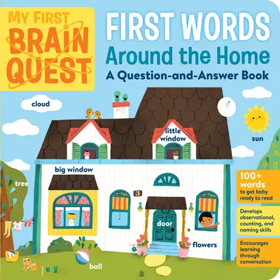 My First Brain Quest Erste Wörter: Rund um das Haus: Ein Frage-und-Antwort-Buch - My First Brain Quest First Words: Around the Home: A Question-And-Answer Book