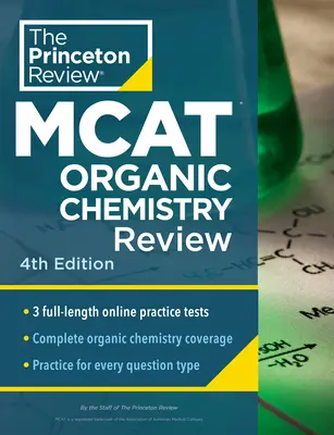 Princeton Review MCAT Organic Chemistry Review, 4. Auflage: Vollständige Vorbereitung auf den Inhalt + Übungstests - Princeton Review MCAT Organic Chemistry Review, 4th Edition: Complete Orgo Content Prep + Practice Tests