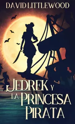 Jedrek und die Piratenprinzessin - Jedrek y la Princesa Pirata