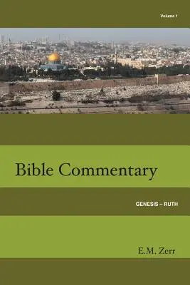 Zerr Bibelkommentar Bd. 1 Genesis - Rut - Zerr Bible Commentary Vol. 1 Genesis - Ruth
