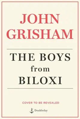 Die Jungs aus Biloxi: Ein Justizthriller - The Boys from Biloxi: A Legal Thriller