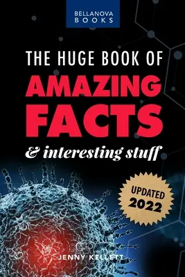 Das große Buch der erstaunlichen Fakten und interessanten Dinge 2022: Verblüffende Fakten über Wissenschaft, Musik, Geschichte und mehr für Neugierige - The Huge Book of Amazing Facts and Interesting Stuff 2022: Mind-Blowing Trivia Facts on Science, Music, History + More for Curious Minds
