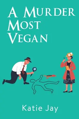 Ein Mord höchst vegan - A Murder Most Vegan