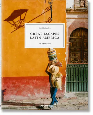 Great Escapes Lateinamerika. das Hotelbuch - Great Escapes Latin America. the Hotel Book