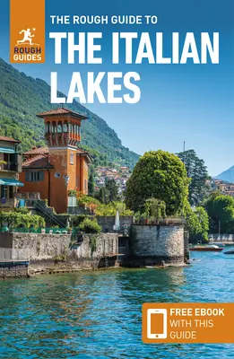 The Rough Guide to Italian Lakes (Reiseführer mit kostenlosem E-Book) - The Rough Guide to Italian Lakes (Travel Guide with Free Ebook)