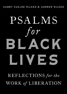 Psalmen für das Leben der Schwarzen: Reflexionen für die Arbeit der Befreiung - Psalms for Black Lives: Reflections for the Work of Liberation