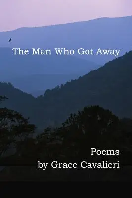 Der Mann, der entkam: Gedichte - The Man Who Got Away: Poems