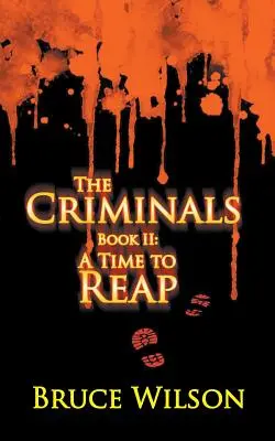 Die Verbrecher - Buch II: Eine Zeit zum Ernten - The Criminals - Book II: A Time to Reap