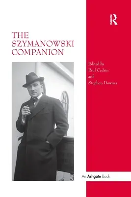 Der Szymanowski-Begleiter - The Szymanowski Companion