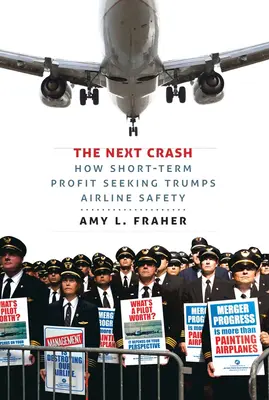 Der nächste Absturz: Wie kurzfristiges Gewinnstreben die Sicherheit von Fluggesellschaften übertrumpft - The Next Crash: How Short-Term Profit Seeking Trumps Airline Safety