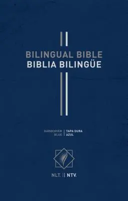 Zweisprachige Bibel / Biblia Bilinge Nlt/Ntv (Hardcover, Blau) - Bilingual Bible / Biblia Bilinge Nlt/Ntv (Hardcover, Blue)