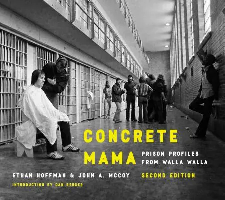 Concrete Mama: Gefängnis-Profile aus Walla Walla - Concrete Mama: Prison Profiles from Walla Walla