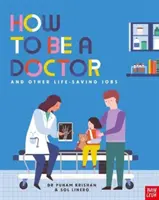 Wie man Arzt wird und andere lebensrettende Berufe - How to Be a Doctor and Other Life-Saving Jobs