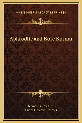 Aphrodite und Kore Kosmu - Aphrodite and Kore Kosmu