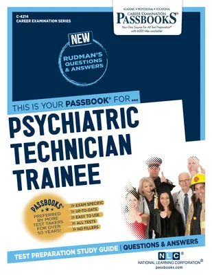 Auszubildender zum Psychiatrietechniker (C-4214): Studienführer für Sparbücher - Psychiatric Technician Trainee (C-4214): Passbooks Study Guide