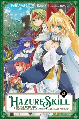 Hazure-Fähigkeit: Das Gildenmitglied mit einer wertlosen Fähigkeit ist in Wirklichkeit ein legendärer Assassine, Bd. 4 (Manga) - Hazure Skill: The Guild Member with a Worthless Skill Is Actually a Legendary Assassin, Vol. 4 (Manga)