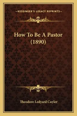 Wie man ein Pastor wird (1890) - How To Be A Pastor (1890)
