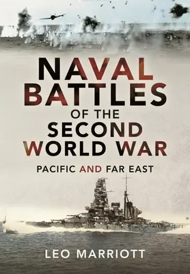 Seeschlachten des Zweiten Weltkriegs: Pazifik und Fernost - Naval Battles of the Second World War: Pacific and Far East