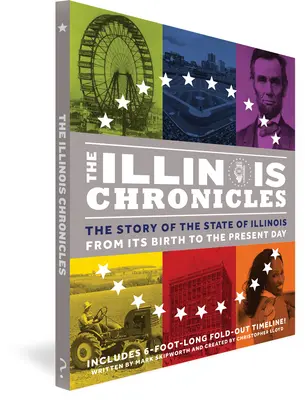 Die Illinois-Chroniken: Die Geschichte des Staates Illinois - von seiner Geburt bis zur Gegenwart - The Illinois Chronicles: The Story of the State of Illinois - From Its Birth to the Present Day