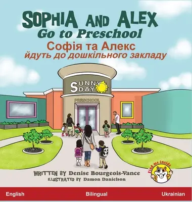Sophia und Alex gehen in die Vorschule: Софія та Алекс йдут&# - Sophia and Alex Go to Preschool: Софія та Алекс йдут&#