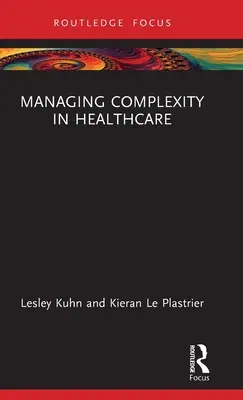 Komplexität im Gesundheitswesen bewältigen - Managing Complexity in Healthcare