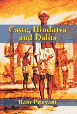 Kaste, Hindutva und Dalits - Caste, Hindutva And Dalits
