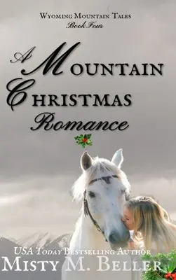 Ein Weihnachtsroman aus den Bergen - A Mountain Christmas Romance