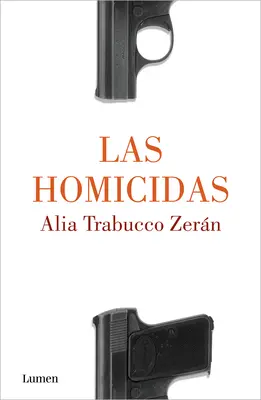 Las Homicidas / Wenn Frauen töten - Las Homicidas / When Women Kill