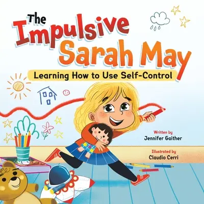 Die impulsive Sarah May: Selbstbeherrschung lernen - The Impulsive Sarah May: Learning How to Use Self-Control